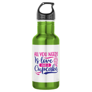 Alles was du brauchst ist Liebe und Cupcake-67518 Edelstahlflasche
