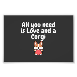 Alles was du brauchst ist Liebe und ein Corgi Fotodruck