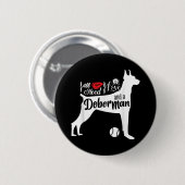 Alles was du brauchst ist Liebe und ein Dobermann Button (Vorne & Hinten)