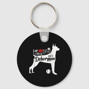 Alles was du brauchst ist Liebe und ein Dobermann Schlüsselanhänger