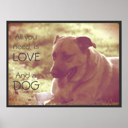 Alles, was du brauchst, ist Liebe und ein Dog Post Poster (Vorne)