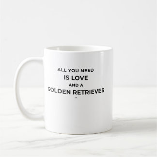 Alles, was du brauchst, ist Liebe und ein Golden R Kaffeetasse
