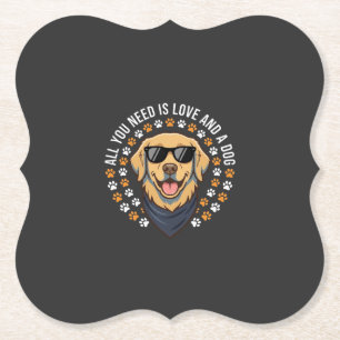 Alles was du brauchst ist Liebe und ein Hund_1 Untersetzer