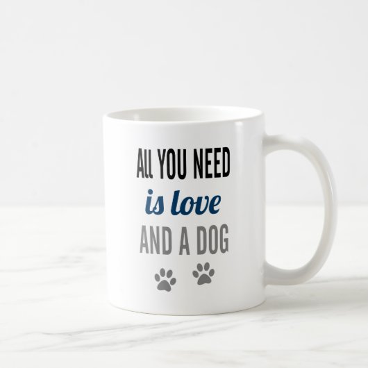 Alles, was du brauchst, ist Liebe und eine Hunde-T Kaffeetasse (Rechts)