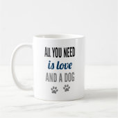 Alles, was du brauchst, ist Liebe und eine Hunde-T Kaffeetasse (Links)