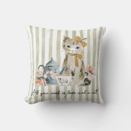 Alles was du brauchst ist Liebe und eine Katze Kissen