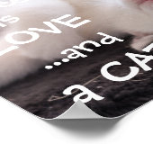 Alles was du brauchst ist Liebe...und eine Katze / Poster (Ecke)