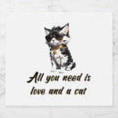 Alles, was du brauchst, ist Liebe und eine Katze. Schaumweinetikett (Einzelnes Label)