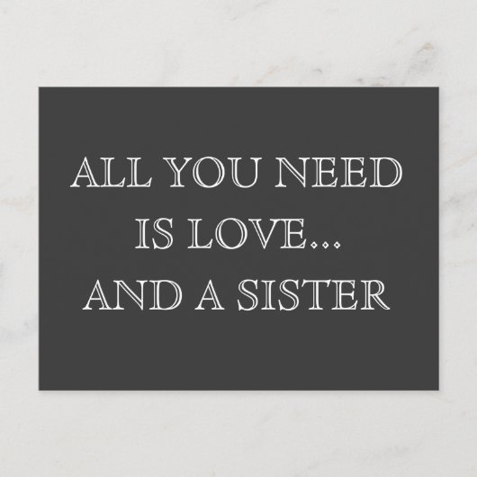 Alles was du brauchst ist Liebe...und eine Schwest Postkarte (Vorderseite)