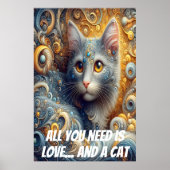 Alles, was du brauchst, ist Liebe und Katze Poster (Vorne)