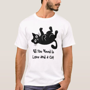 Alles, was du brauchst, ist Liebe und Katze T-Shirt