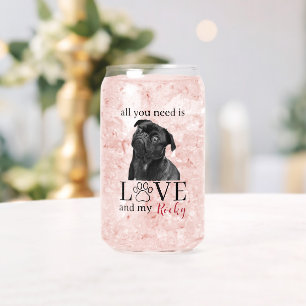 Alles, was du brauchst, ist Liebe und mein Hund –  Dosenglas