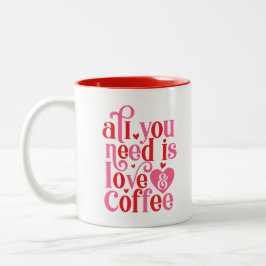Alles, was du brauchst, ist Luv und Kaffee Zweifarbige Tasse