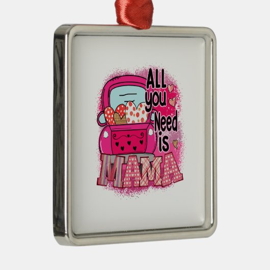 Alles was du brauchst ist Mama Ornament Aus Metall (Rechts)