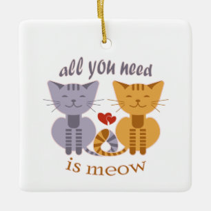 Alles was du brauchst ist Miau Valentinstag Katzen Keramikornament