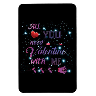 Alles, was du brauchst, ist Valentine mit mir Magnet
