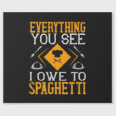Alles, was du siehst, verdanke ich Spaghetti Geschenkpapier (Flach)