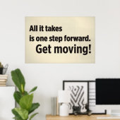 Alles, was es braucht, ist ein Schritt nach vorn. Poster (Heimbüro)