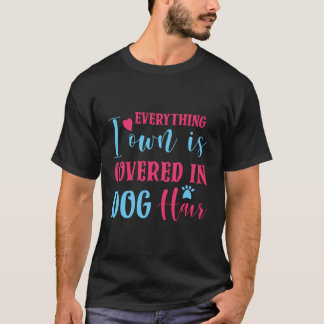Alles, was ich besitze, ist in Hundebühn-Hundeschl T-Shirt