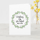 Alles, was ich bin, hat mir geholfen zu sein karte (Gelbe Blume)