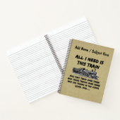 Alles, was ich brauche diesen Zug Dampfschiff Moto Notizblock (Innenseite)