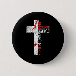 Alles was ich brauche ist Baseball & Jesus Christl Button
