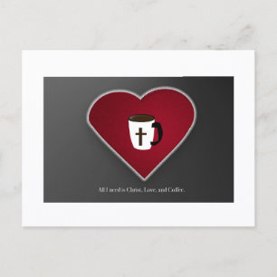 Alles, was ich brauche, ist Christi Liebe und Kaff Postkarte