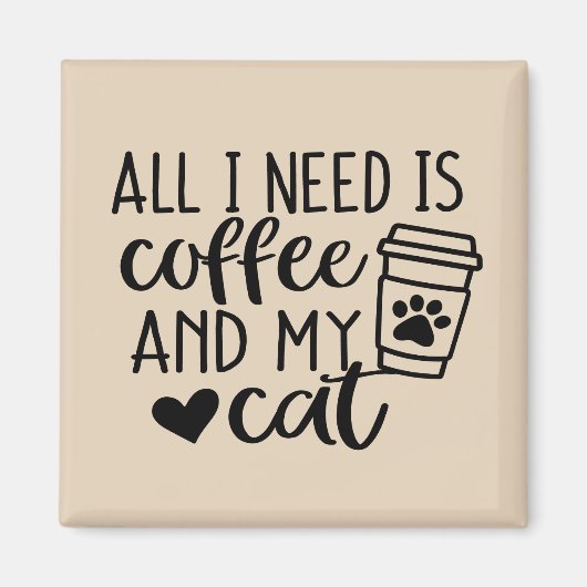 Alles was ich brauche ist das Coffee Square Magnet (Vorne)