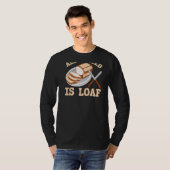 Alles, was ich brauche, ist das Loaf Backprint Bro T-Shirt (Vorne ganz)
