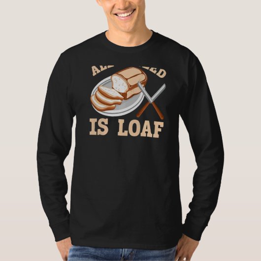 Alles, was ich brauche, ist das Loaf Backprint Bro T-Shirt (Vorderseite)
