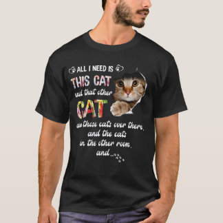 Alles, was ich brauche, ist diese Katze und jene a T-Shirt
