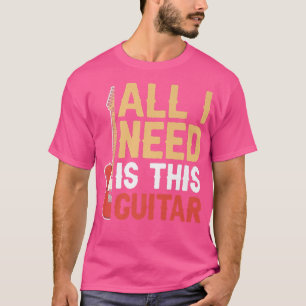 Alles was ich brauche ist dieser Gitarren-Gitarris T-Shirt