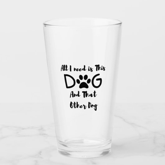 Alles, was ich brauche, ist dieser Hund und der an Glas (Vorderseite)