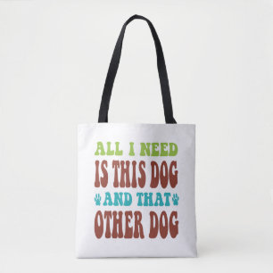 Alles, was ich brauche, ist dieser Hund und der an Tasche