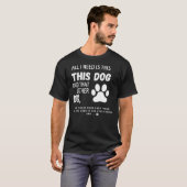 Alles was ich brauche ist dieser Hund und der ande T-Shirt (Vorne ganz)