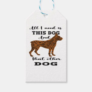 Alles, was ich brauche, ist dieser Hund und dieser Geschenkanhänger