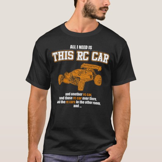 Alles, was ich brauche, ist dieses RC-Auto T-Shirt (Vorderseite)
