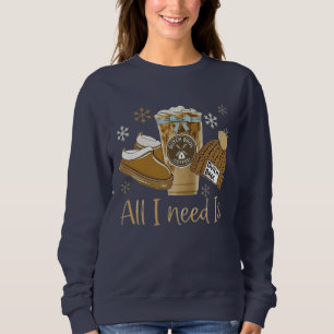 Alles, was ich brauche, ist Eiskaffee Sweatshirt