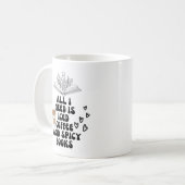 Alles was ich brauche ist eiskalten Kaffee und sch Kaffeetasse (Vorderseite Links)