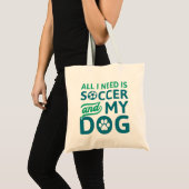 Alles, was ich brauche, ist Fußball und mein Hund Tragetasche (Vorderseite (Produkt))
