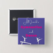 Alles was ich brauche ist Gymnastik und Tanz Button (Vorne & Hinten)