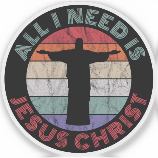 Alles, was ich brauche, ist Jesus Christus Aufkleber (Vorderseite)