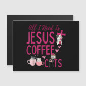 Alles, was ich brauche, ist Jesus, Kaffee und Katz Magnetkarte (Vorne/Hinten)