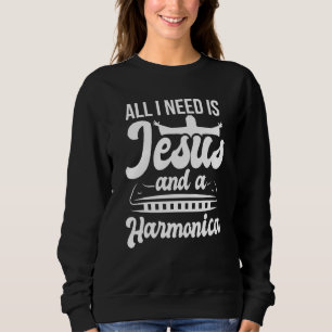 Alles, was ich brauche, ist Jesus und ein Harmonic Sweatshirt