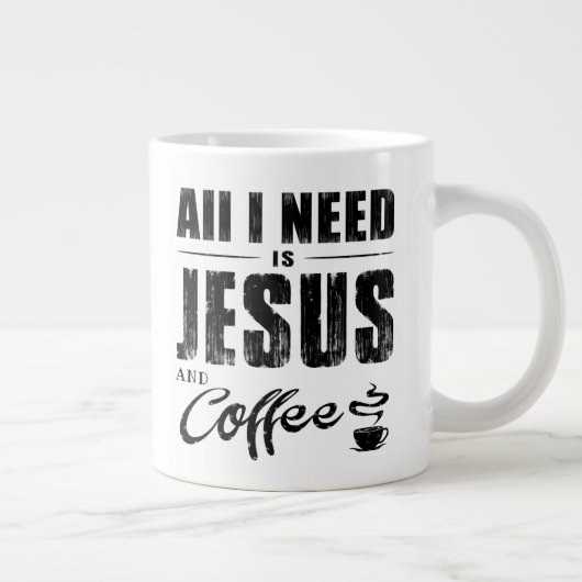 Alles, was ich brauche, ist Jesus und Kaffee Jumbo-Tasse (Rechts)