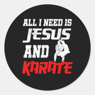 Alles was ich brauche ist Jesus und Karate Martial Runder Aufkleber