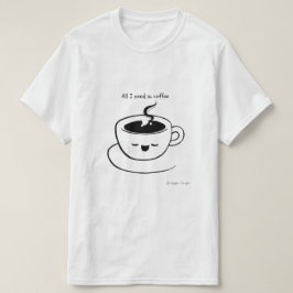 Alles, was ich brauche, ist Kaffee - Männer T - Sh T-Shirt