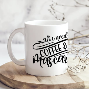Alles was ich brauche ist Kaffee & Mascara Girly F Kaffeetasse