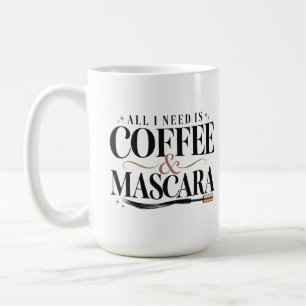 Alles, was ich brauche, ist Kaffee & Mascara Lusti Kaffeetasse