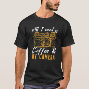 Alles, was ich brauche, ist Kaffee T-Shirt